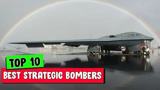 Top 10 Best Strategic Bombers