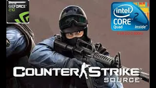 Counter-Strike: Source + CSGO pack Q9500, Ram 4GB, GeForce 210