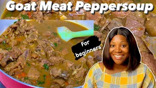 How to make the best Goat meat Peppersoup /Nigerian pepper Soup