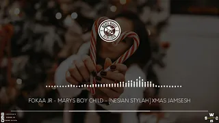 ＦＯＫＡＡ ＪＲ － ＭＡＲＹ＇Ｓ ＢＯＹ ＣＨＩＬＤ － 🍍 ＮＥＳＩＡＮ ＳＴＹＬＡＨ 🥥 ＸＭＡＳ ＪＡＭＳＥＳＨ （Ｓ．Ｗ．Ｃ）