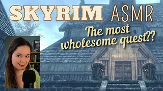 Skyrim ASMR ~ Is this the most wholesome quest in all of Skyrim? (whispered)