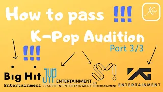 How To Pass Kpop Audition | Part 3/3 | The Reality of Kpop | 2020