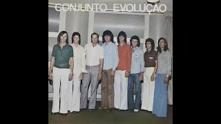 CONJUNTO ''EVOLUÇÃO'' - ''MARCHA DA COROINHA'' (1978, Full Stereo Alta Qualidade)