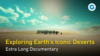 A Journey Through Earth's Most Colorful Deserts | Extra Long Documentary