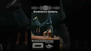 Breakdance Epidemy by Atomic Project #shorts