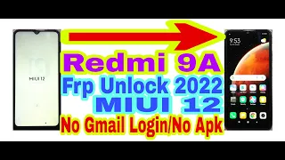 Redmi 9A MIUI 12 Frp Bypass Without Pc || New Trick 2022 || Bypass Google Account 100% Working