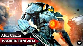 USAHA MANUSIA MEMPERTAHANKAN BUMI DARI PARA ALEIN [ ALUR CERITA FILM PACIFIC RIM 2013 ]