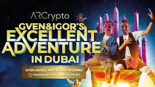 Gven & Igor's Excellent Adventure in Dubai