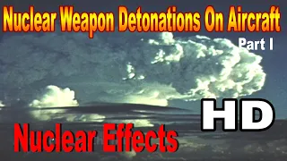 NUCLEAR EFFECTS OF NUCLEAR WEAPON DETONATIONS ON AIR CRAFT PART 1