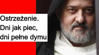 Ostrzeżenie. Dni jak piec, dni pełne dymu. Tekst o. Augustyna Pelanowskiego czyta lektor.