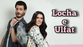 Loche e ulfat || Chupke chupke vm || Noorayyy Zeenayyy