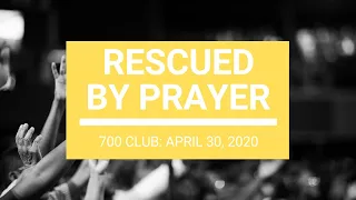 The 700 Club - April 30, 2020