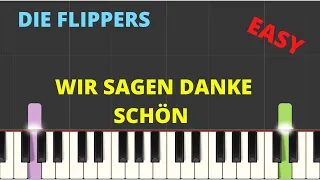 Die Flippers - Wir sagen danke schön ( Best EASY Piano Tutorial)