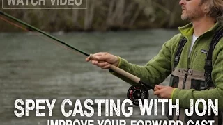Spey Casting With Jon | 3 Tips to Improve Your Forward Cast
