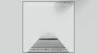 The Deafening Silence - Haven't you heard​.​.​.​/​Structure in Normality (Full Double Album)