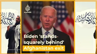 Biden “stands squarely behind” decision to withdraw US troops from Afghanistan | Al Jazeera Newsfeed