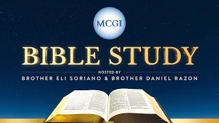 WATCH NOW: MCGI Bible Study - March 13, 2022 | 9:30 p.m. (PH Time)