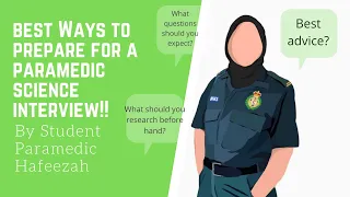 Best Ways To Prepare For a Paramedic Science Interview!