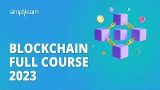 🔥 Blockchain Full Course 2023 | Blockchain Technology Full Course for Beginners | Simplilearn
