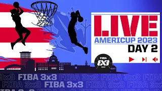 RE-LIVE | FIBA 3x3 AmeriCup 2023 | Day 2