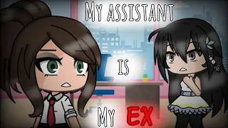 My Assistant is my Ex ! || Gacha Life Mini Movie || Similar to My Boss is my Ex || Inspired