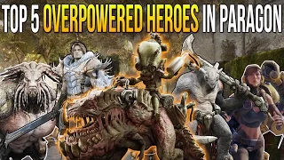 TOP 5 OVERPOWERED HEROES in PARAGON (Paragon Top 5 Heroes)