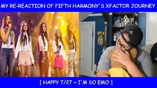 Happy 7/27 ~My Re-Reaction of Fifth Harmony's X factor Journey ~ I'm so emo