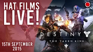 Destiny: The Taken King! NEW DLC [Live Archive 15th Sep 2015]