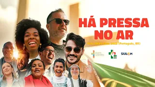 HÁ PRESSA NO AR | CLIPE JMJ VERSÃO BRASIL