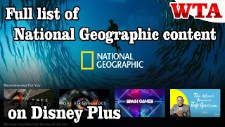 Full list of National Geographic content on Disney Plus * WTA