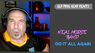 NEAL MORSE BAND - DO IT ALL AGAIN (REACTION). OLD PROG HEAD REACTS TO MODERN PROG.