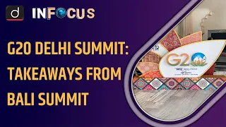 G20 Delhi Summit: Takeaways from Bali Summit Insights - In Focus | Drishti IAS English