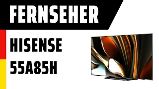 Fernseher Hisense 55A85H (A85H) | Test | Deutsch