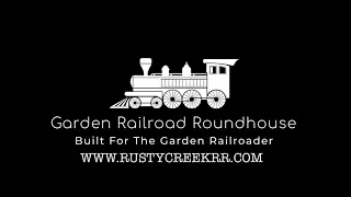 The Garden Railroad Roundhouse