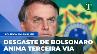 Política em Análise - Desgaste de Bolsonaro anima TERCEIRA VIA