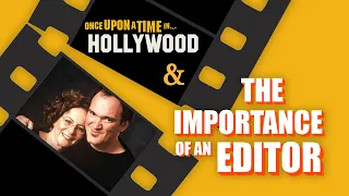 Quentin Tarantino & the Importance of an Editor | VIDEO ESSAY
