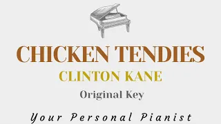 Chicken Tendies - Clinton Kane (Original Key Karaoke) - Piano Instrumental Cover