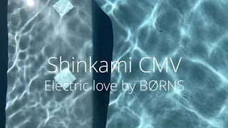Electric love | Shinkami CMV |