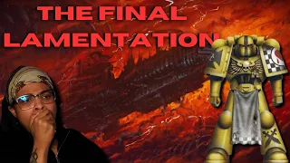 ABSOULTELY SHOOK "THE FINAL LAMENTATION" | REACTION | WARHAMMER 40k