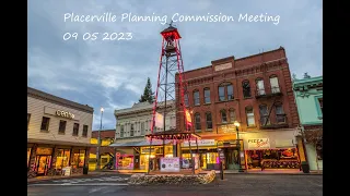 Placerville Planning Commission Meeting 09 05 2023