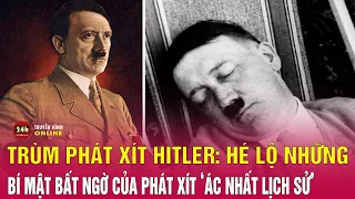 Hé lộ bí ẩn về cuộc đời ông trùm phát xít tàn ác nhất lịch sử Hitler | Tin tức quốc tế mới nhất.THVN