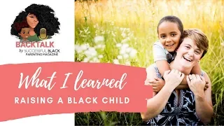 BACKTALK: What I Learned Raising A Black Child