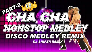 CHA CHA HATAW NONSTOP MEDLEY PART-2