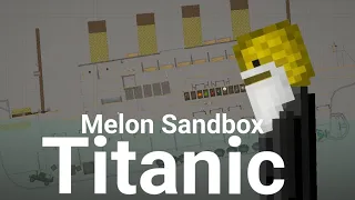 Titanic Melon sandbox