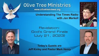 Revelation: God’s Grand Finale – Jeff Kinley and Pastor Mark Henry