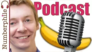 The Singing Banana (with James Grime) - Numberphile Podcast