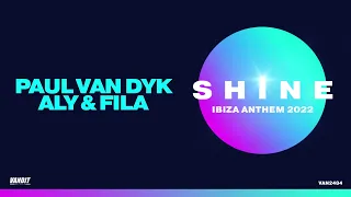 Paul van Dyk with Aly & Fila - SHINE Ibiza Anthem 2022