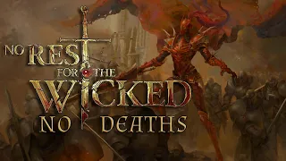 FINAL No Rest for the Wicked [#3] No deaths - Early Access