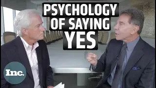 How to Get People to Say Yes: A Psychology Professor Explains the Science of Persuasion | Inc.