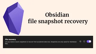 Obsidian file snapshot recovery